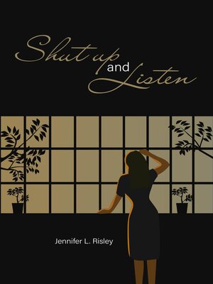 cover image of Shut Up and Listen